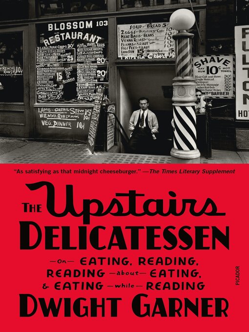 Title details for The Upstairs Delicatessen by Dwight Garner - Wait list